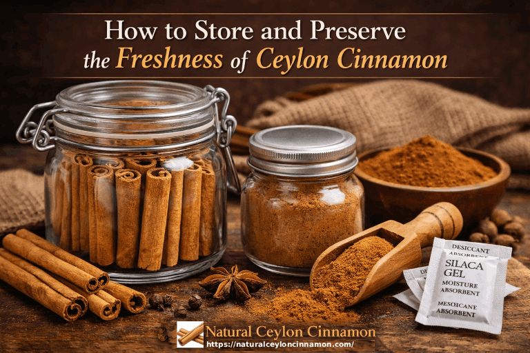 How to Store and Preserve the Freshness of Ceylon Cinnamon
